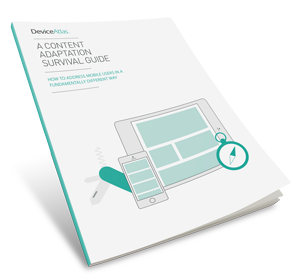 A DeviceAtlas Content Adaptation Survival Guide eBook