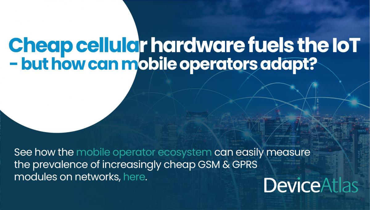 Cheap cellular hardware fuels the IoT image | IoT Device Intelligence