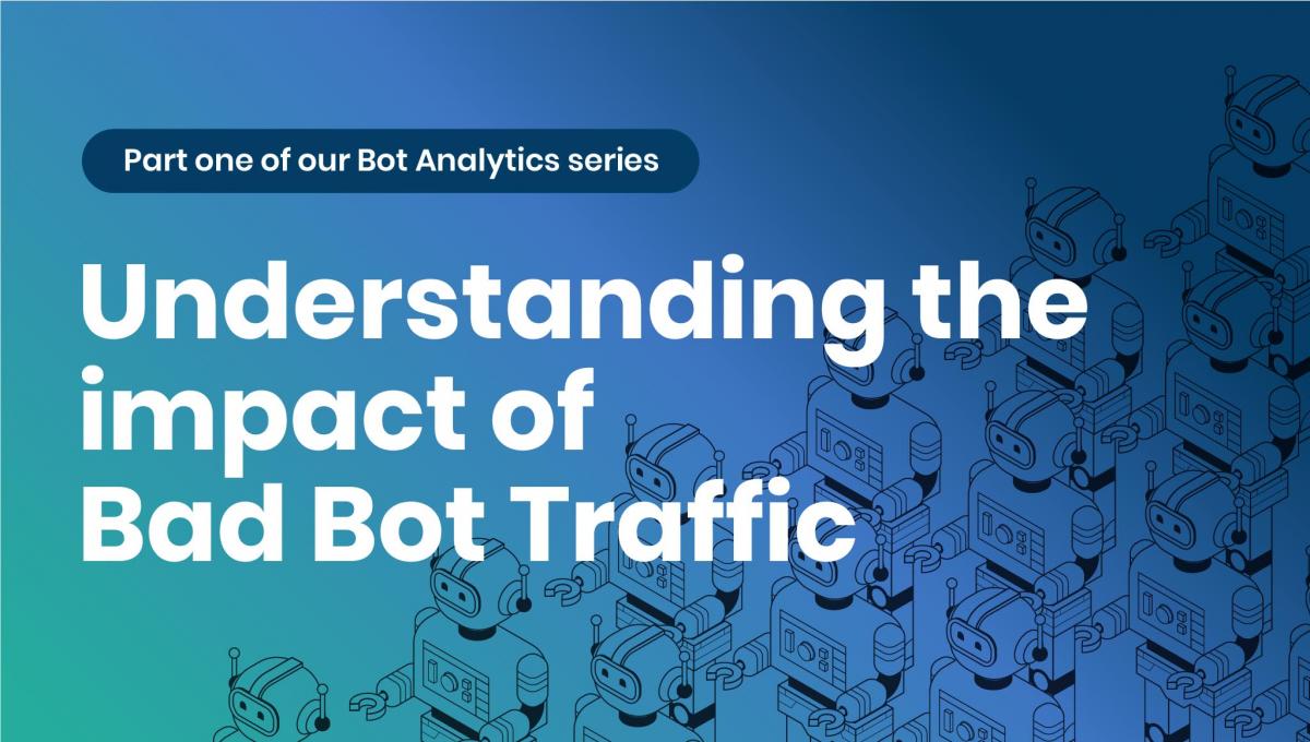 Traffic Bot Types: Good Bots vs Bad Bots in 2023